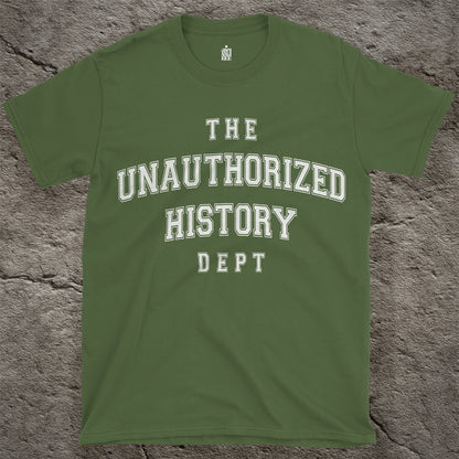UNAUTHORIZED HISTORY DEPT. Tee