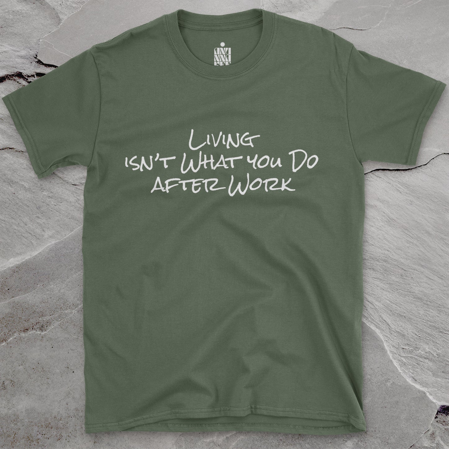Living Isn't What You Do After Work - T-shirt