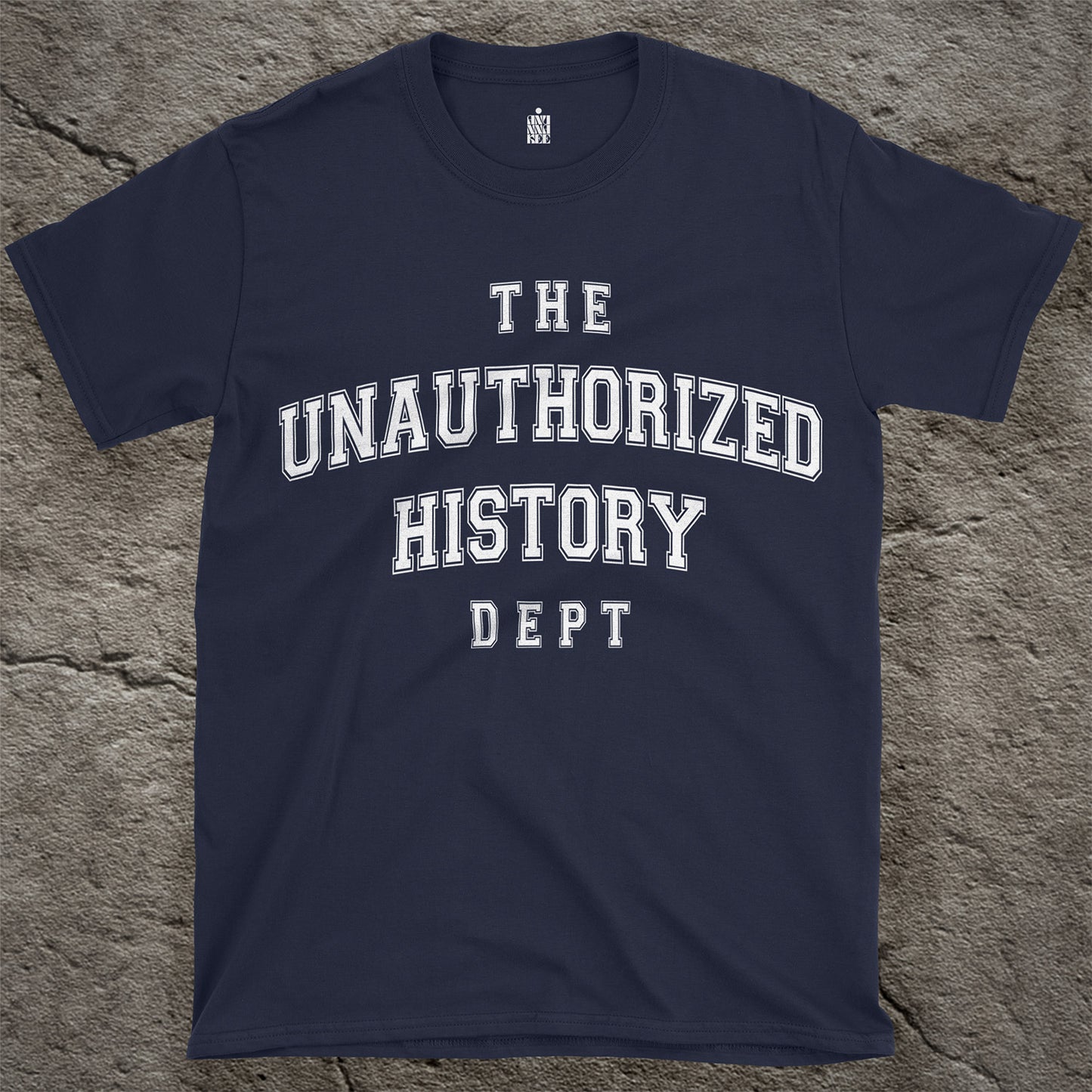 UNAUTHORIZED HISTORY DEPT. Tee