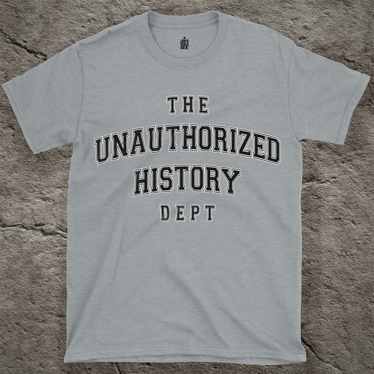 UNAUTHORIZED HISTORY DEPT. Tee