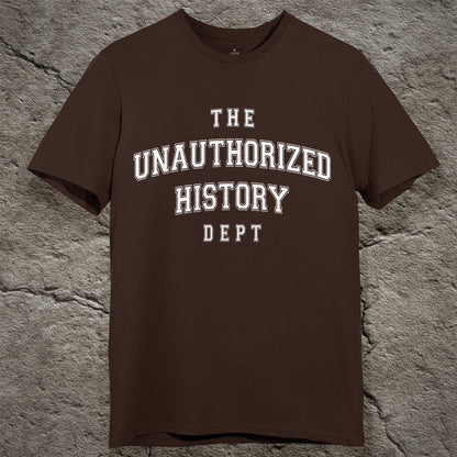 UNAUTHORIZED HISTORY DEPT. Tee