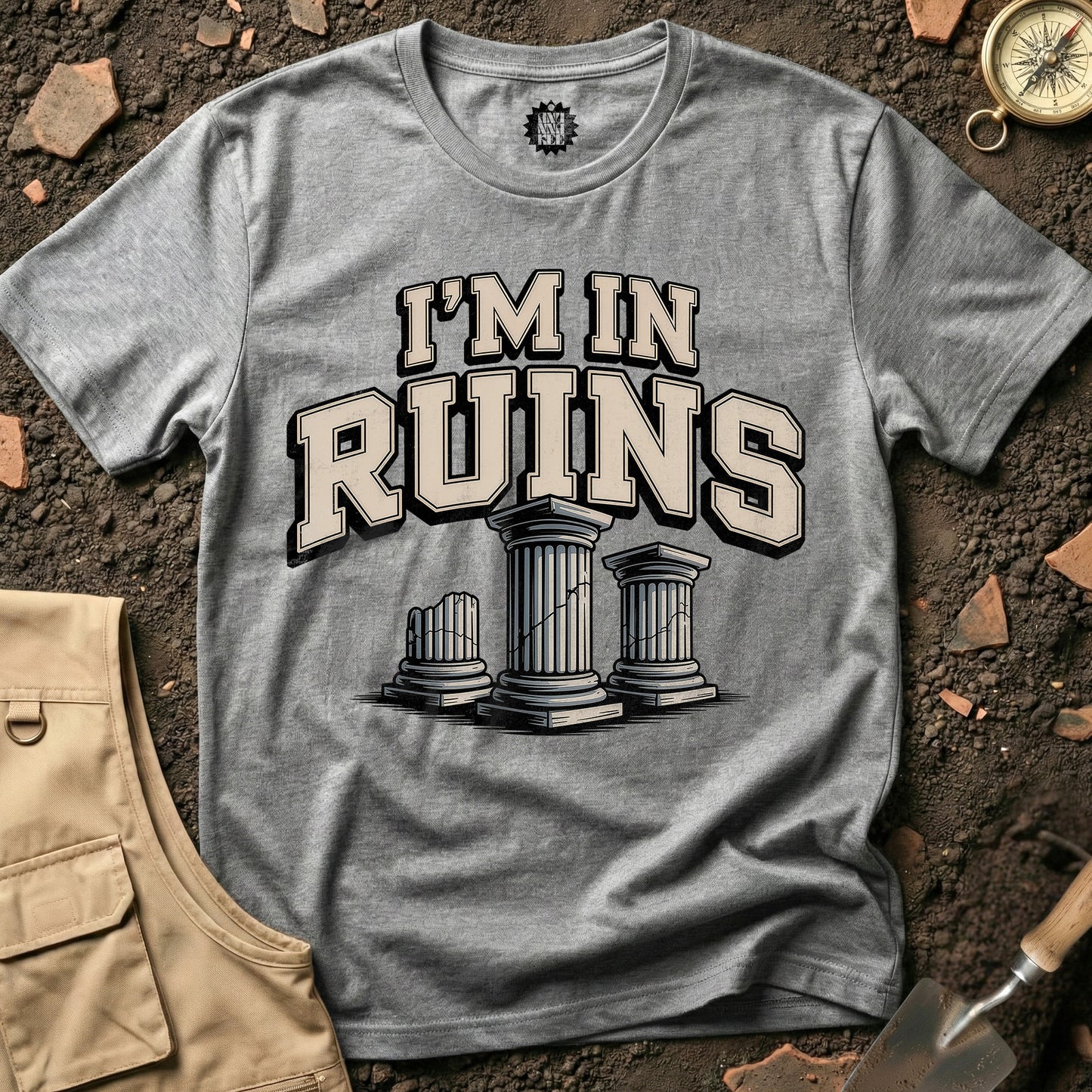 I'm In Ruins T-Shirt