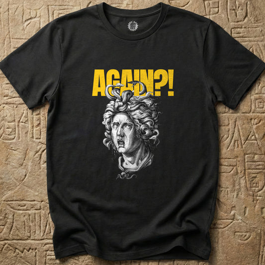 'MEDUSA'S NOT HAVING IT' Tee
